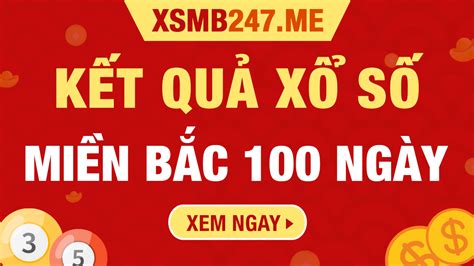 xổ số miền bắc 100 ngày